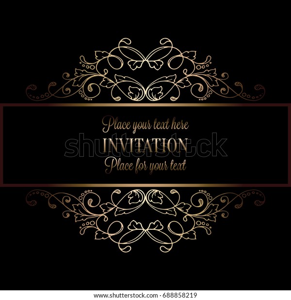 Abstract background with antique, luxury black and
gold vintage frame, victorian banner, damask floral wallpaper
ornaments, invitation card, baroque style booklet, fashion pattern,
template for
design