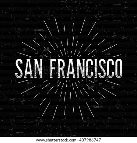 Abstract Creative concept design layout with text - San Francisco. For web and mobile icon isolated on background, art template, retro elements, logos, identity, labels, badge, tag, old card.