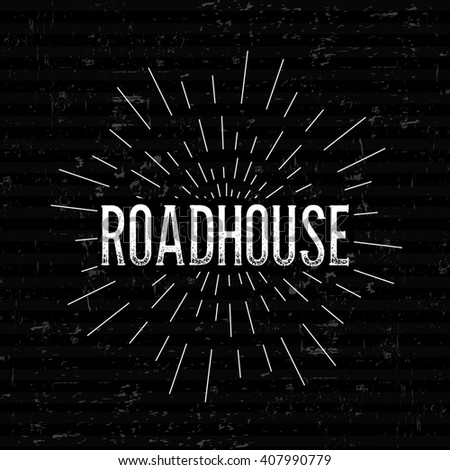Abstract Creative concept design layout with text - roadhouse. For web and mobile icon isolated on background, art template, retro elements, logo, identity, labels, badge, ink, tag, card. 