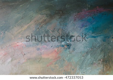 Abstract oil painting background. Oil on canvas texture. Hand drawn oil painting.Color texture. Fragment of artwork.