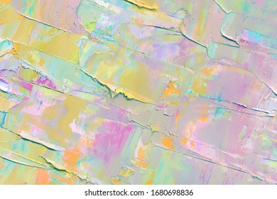 Abstract Painting Background In Pastel Positive Color As Wallpaper, Pattern, Art Print, Textured Fonts, Shapes Etc. Natural Texture Of Oil Paint. High Quality Details.	