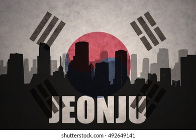 Abstract Silhouette Of The City With Text Jeonju At The Vintage South Korea Flag Background