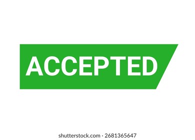 Accepted green stamp. A green rectangular label with the word accepted in white letters. Green accepted badge.
