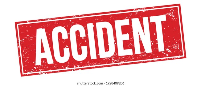 ACCIDENT Text On Red Grungy Rectangle Stamp Sign.