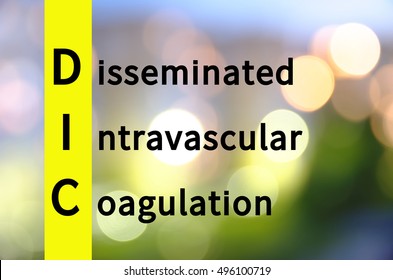 Acronym DIC As Disseminated Intravascular Coagulation