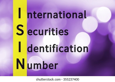 Acronym ISIN As International Securities Identification Number.