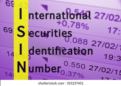 Acronym ISIN As International Securities Identification Number.