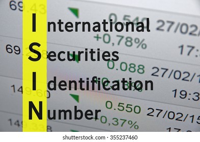 Acronym ISIN As International Securities Identification Number.