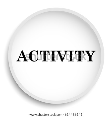 Activity icon. Activity website button on white background.