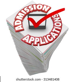 Admission Applications 3d Red Words On A Stack Or Pile Of Paperwork Or Documents From Students Applying To Attend A College, University Or School