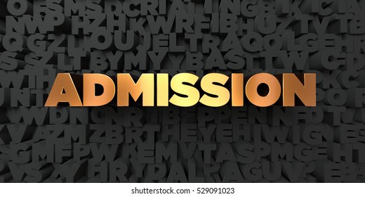 Admission Gold Text On Black Background Stock Illustration 529091023 ...