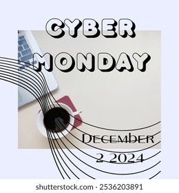 An advertisement for Cyber ​​Monday, which will take place on Monday, December 2, 2024. Pictured is a table with a laptop and a cup of coffee. - Powered by Shutterstock