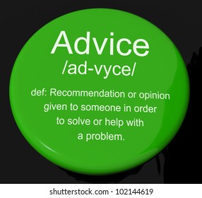 Advice Definition Button Shows Recommendation Help And Support