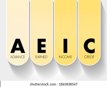 AEIC - Advance Earned Income Credit A Way For Employees To Get A Portion Of That Credit In Advance Through Their Paycheck, Acronym Text Concept Background