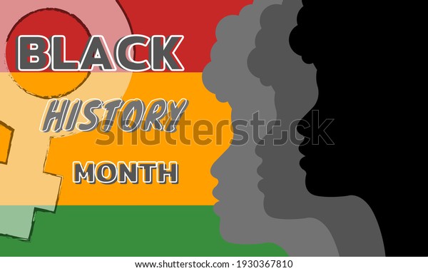 African American History\
or Black History Month. Celebrated annually in February in the USA\
and Canada.