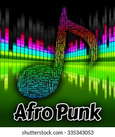 Afro Punk Representing Alternative Music And Tunes