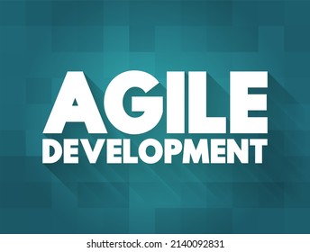 Agile Development - Any Development Process That Is Aligned With The Concepts Of The Agile Manifesto, Text Concept Background