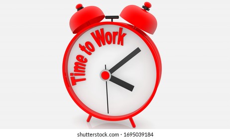 Alarm clock  with Time to Work concept.3d illustration