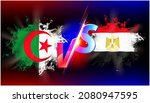 Algeria vs Egypt  ongoing trade war conflict. Flag of two countries opposite to each other with vs text and background black