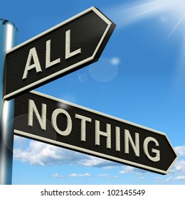 All Or Nothing Signpost Means Full Entire Or Zero