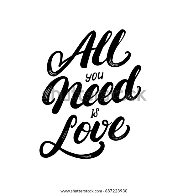 All You Need Love Hand Written Stock Illustration 687223930 | Shutterstock