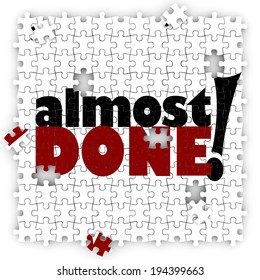 Almost Finished Images Stock Photos Vectors Shutterstock
