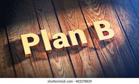 6 Always A Plan B Images, Stock Photos & Vectors | Shutterstock