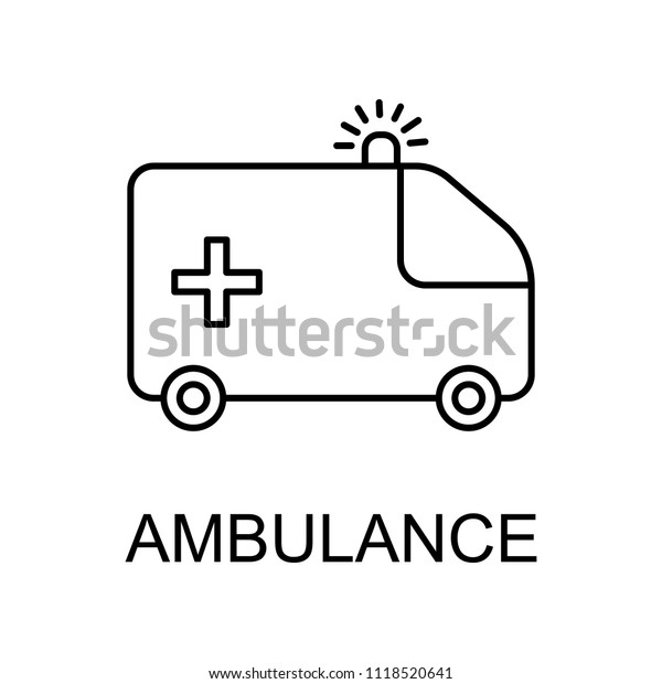 ambulance line icon. Element\
of medicine icon with name for mobile concept and web apps. Thin\
line ambulance icon can be used for web and mobile on white\
background
