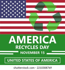 America Recycles Day Is Observed Every Year On November 15th, Recognizing The Importance And Impact Of Recycling, Which Has Contributed To American Prosperity - America Recycles Day Sign And Concept