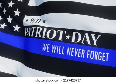 American Flag With Police Support Symbol Thin Blue Line. Remembering, Memories On Fallen People On September 11, 2001. Patriot Day. 3d Image.