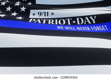 American Flag With Police Support Symbol Thin Blue Line. Remembering, Memories On Fallen People On September 11, 2001. Patriot Day. 3d Image.