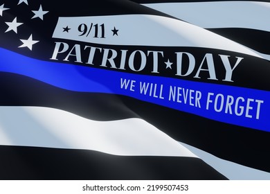 American Flag With Police Support Symbol Thin Blue Line. Remembering, Memories On Fallen People On September 11, 2001. Patriot Day. 3d Image.