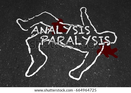 Analysis Paralysis Death by Overanalyzing Chalk Outline 3d Illustration