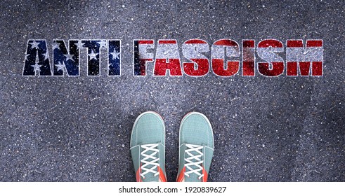 Anti Fascism And Politics In The USA, Symbolized As A Person Standing In Front Of The Phrase Anti Fascism  Anti Fascism Is Related To Politics And Each Person's Choice, 3d Illustration