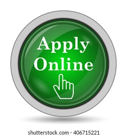 Apply Online Icon. Internet Button On White Background.
