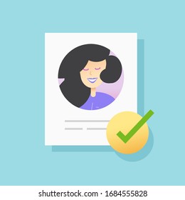 Approved user account profile document with checkmark and personal data info online or verified internet identity paper form check list flat cartoon, concept of employment or requirement icon image