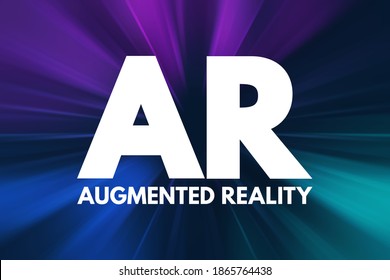 AR Augmented Reality - interactive experience of a real-world environment where the objects that reside in the real world are enhanced by computer-generated information, acronym concept background