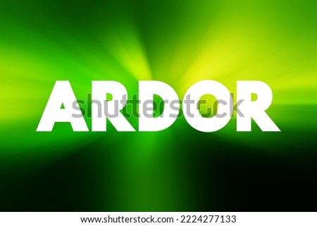 Ardor text quote, concept background