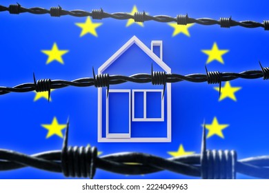 Arrest Real Estate In Europe. Barbed Wire With European Union Flag. Imposition Of Sanctions On Real Estate. Silhouette House In Front Of Flag Of European Alliance. EU Sanctions War Concept. 3d Image