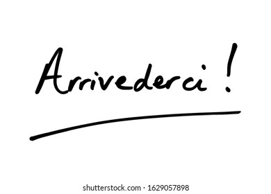 Arrivederci Italian Word Goodbye Handwritten On Stock Illustration