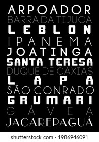 Art with famous places in Rio de Janeiro, such as Ipanema, Arpoador, Barra da Tijuca, Joatinga, Grumari, Leblon Lapa and Santa Teresa. Neighborhood names written on black background.