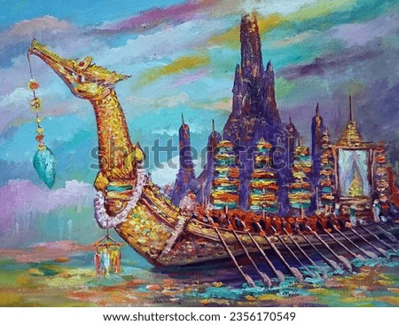 Art painting Oil color  royal barge Thailand , Suphannahong Boat