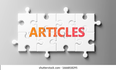 Articles complex like a puzzle - pictured as word Articles on a puzzle pieces to show that Articles can be difficult and needs cooperating pieces that fit together, 3d illustration