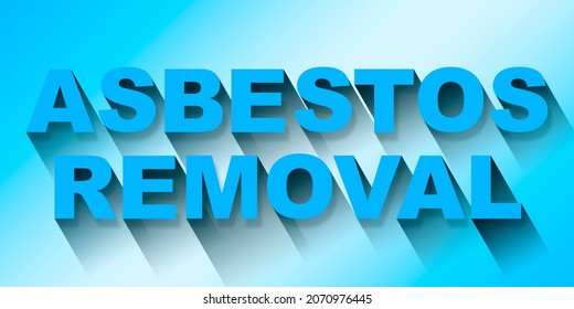 ASBESTOS REMOVAL text concept 3D illustration against a colored background