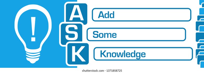 ASK - Add Some Knowledge text written over blue background.