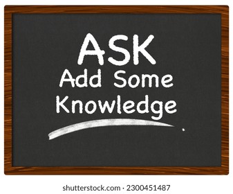ASK - Add Some Knowledge text written over blackboard.