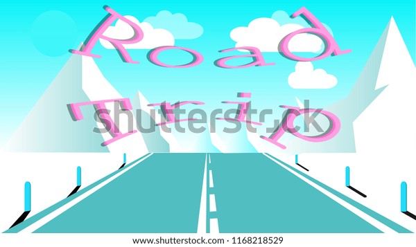 An asphalt road with a dividing\
strip for travel to the high rocky mountains. Journey to the\
mountains by car, travel and inscription road trip.\
illustration.
