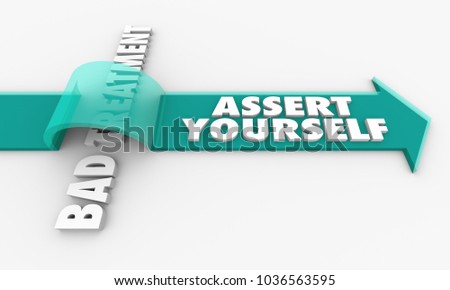 Assert Yourself Stand Up Against Disrespect 3d Illustration