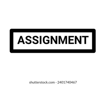 assignment text stamp on white. 