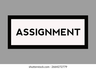 Assignment word written in rectangle with background illustration